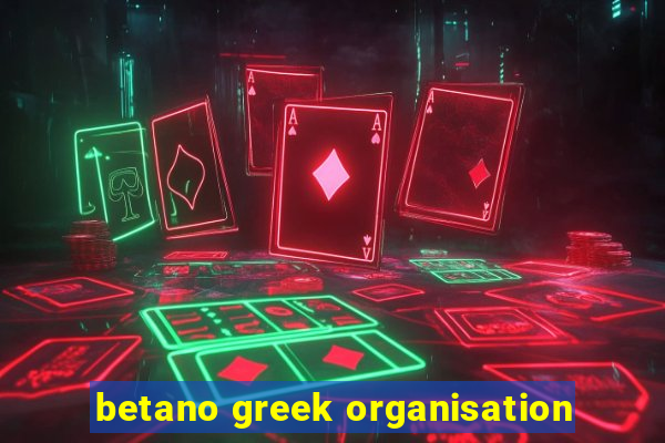 betano greek organisation