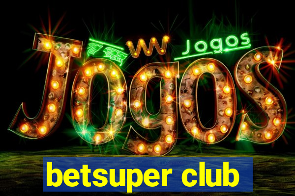 betsuper club