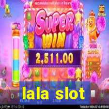 lala slot