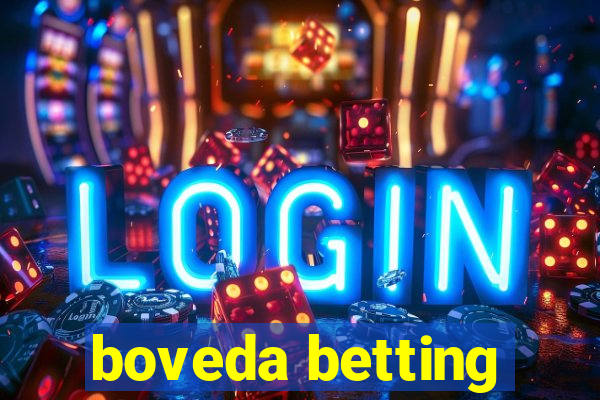 boveda betting