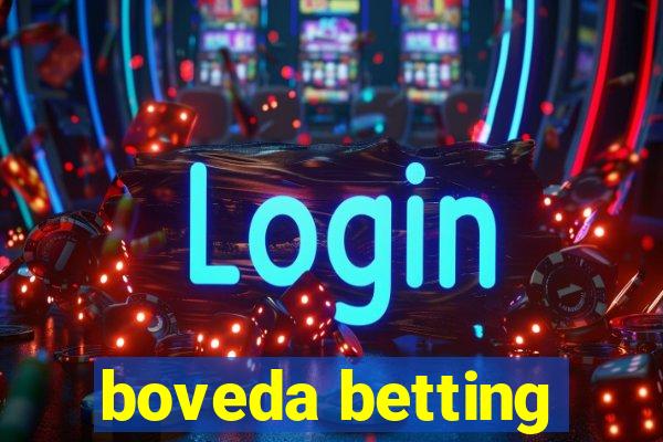 boveda betting