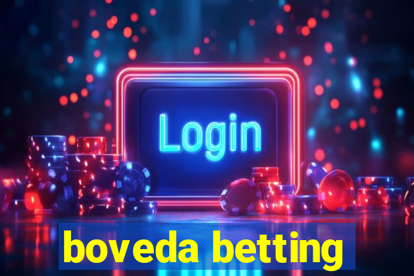 boveda betting