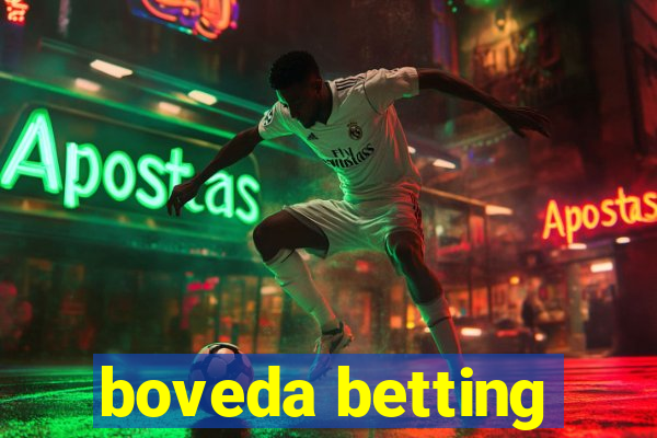 boveda betting