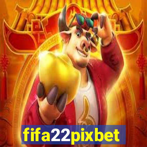 fifa22pixbet