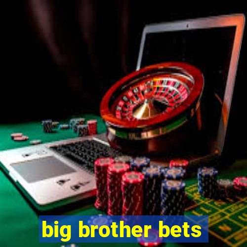 big brother bets