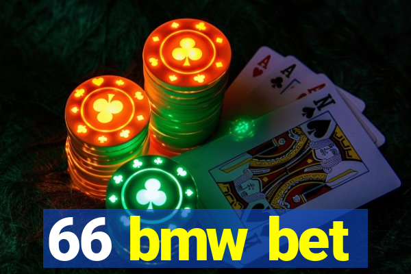 66 bmw bet