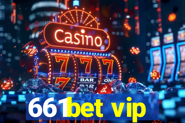 661bet vip