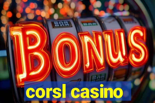 corsl casino