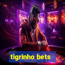 tigrinho bets