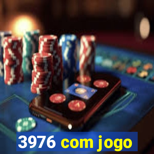 3976 com jogo