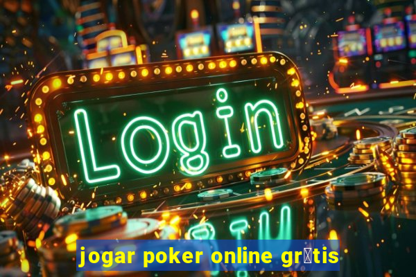 jogar poker online gr谩tis