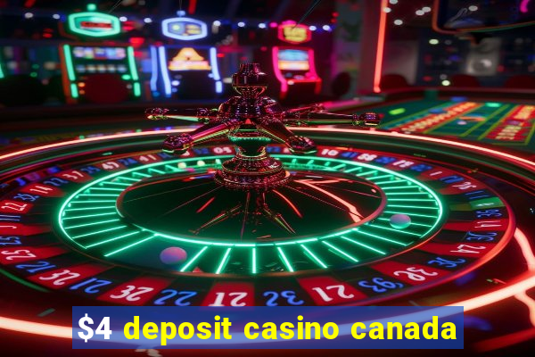 $4 deposit casino canada