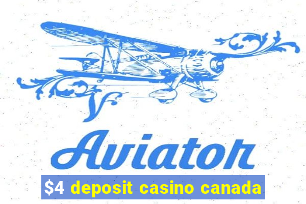 $4 deposit casino canada