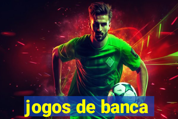 jogos de banca