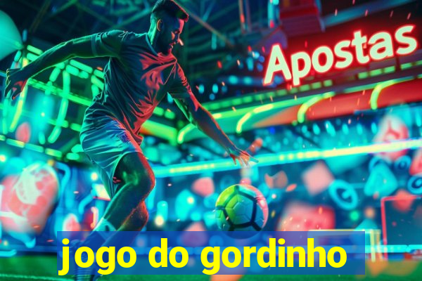 jogo do gordinho