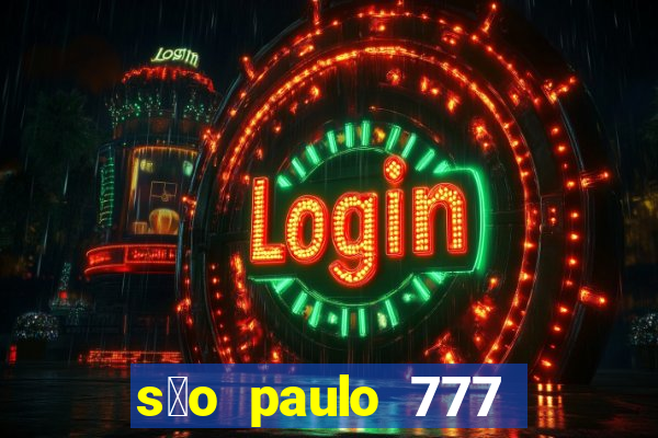 s茫o paulo 777 plataforma login