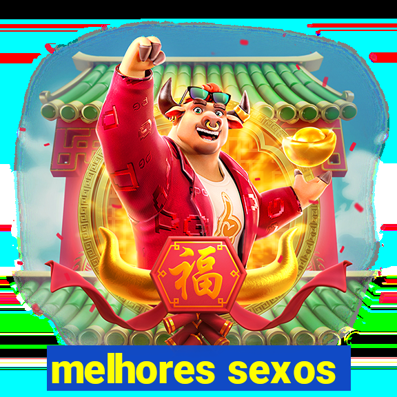 melhores sexos