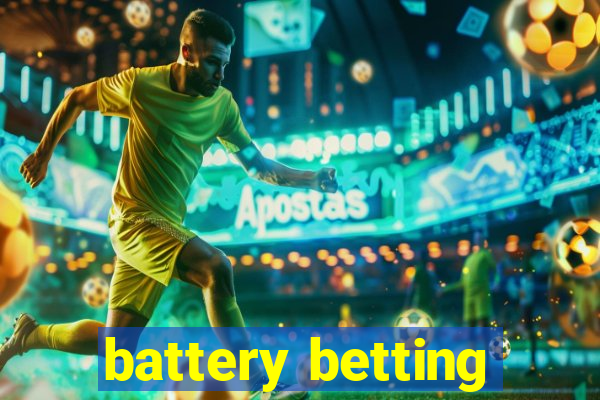 battery betting