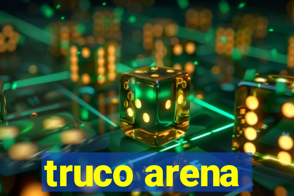 truco arena