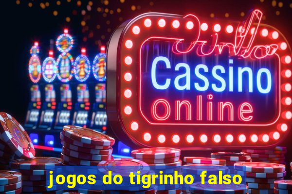 jogos do tigrinho falso