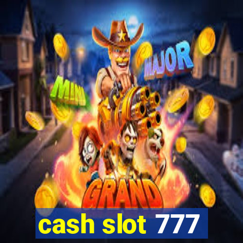 cash slot 777