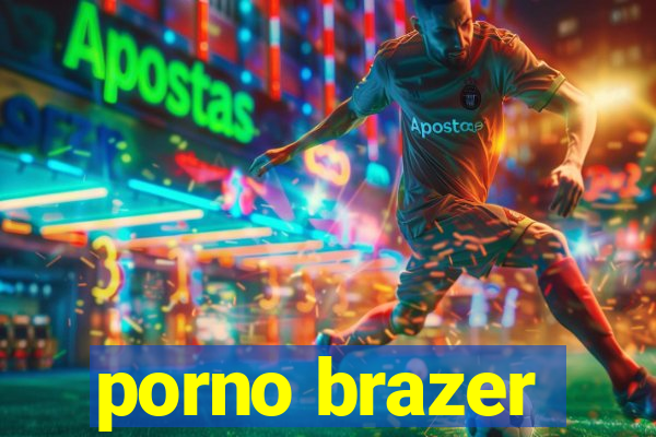 porno brazer