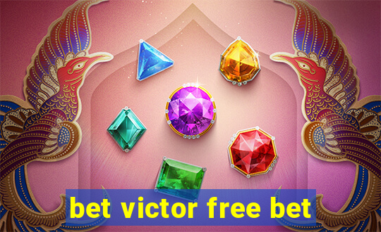 bet victor free bet