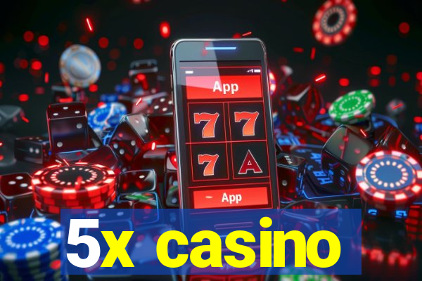 5x casino