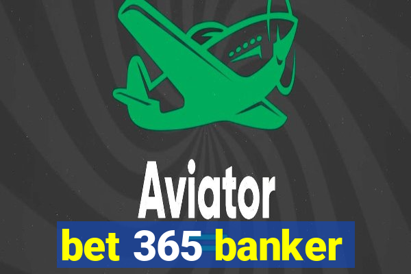 bet 365 banker