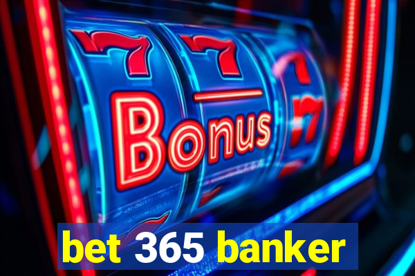 bet 365 banker