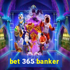 bet 365 banker