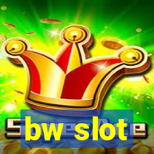 bw slot