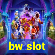 bw slot