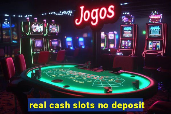 real cash slots no deposit