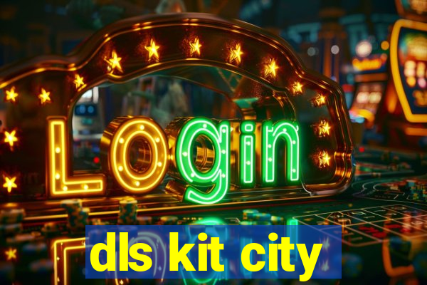 dls kit city