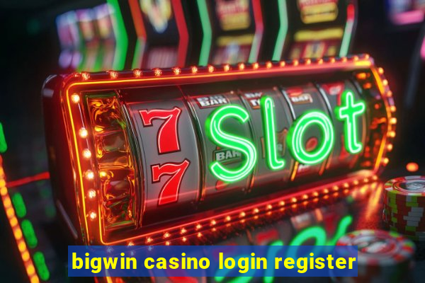 bigwin casino login register