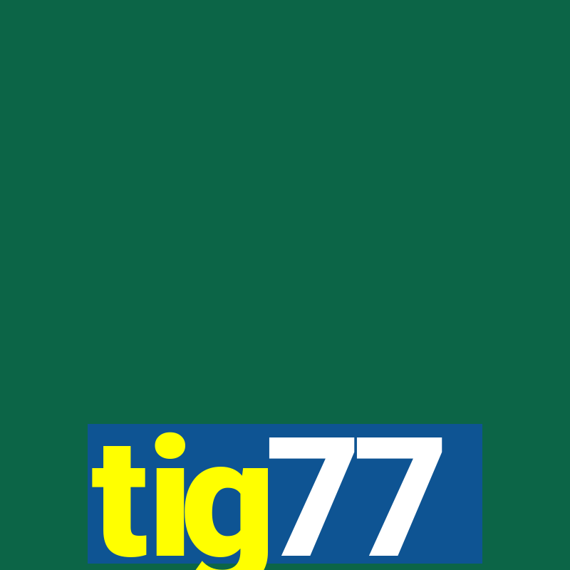 tig77