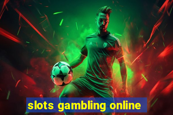 slots gambling online