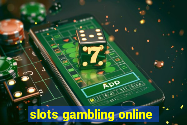 slots gambling online