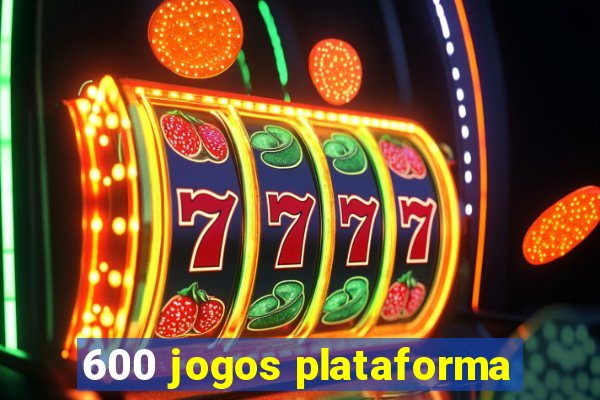 600 jogos plataforma