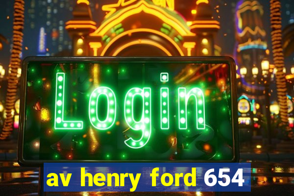 av henry ford 654