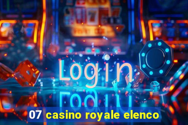 07 casino royale elenco