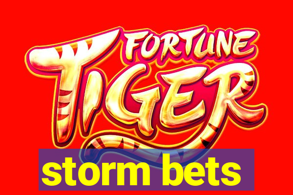 storm bets