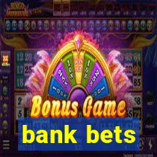 bank bets