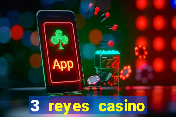 3 reyes casino poner saldo