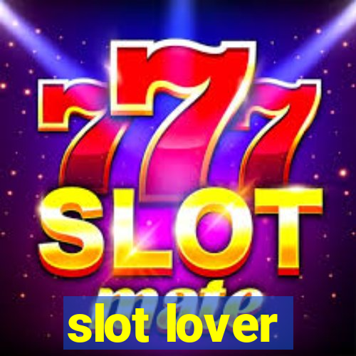 slot lover