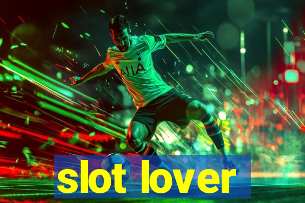 slot lover