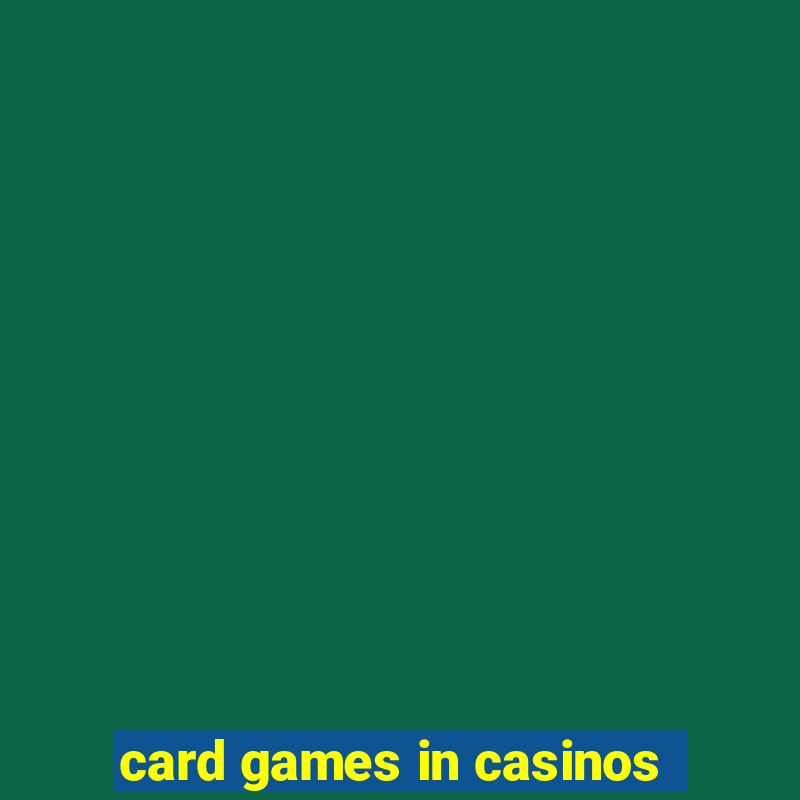 card games in casinos