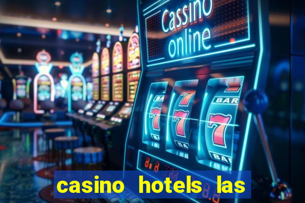 casino hotels las vegas nv