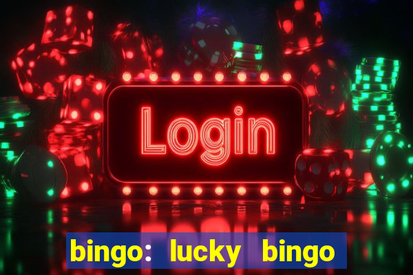 bingo: lucky bingo jogos casa